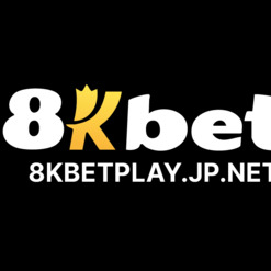 8Kbet  : 8kbetplayjpnet
