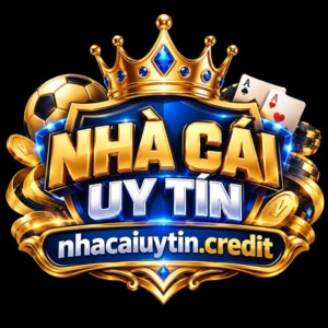 NHÀ CÁI UY  TÍN : nhacaiuytincredit