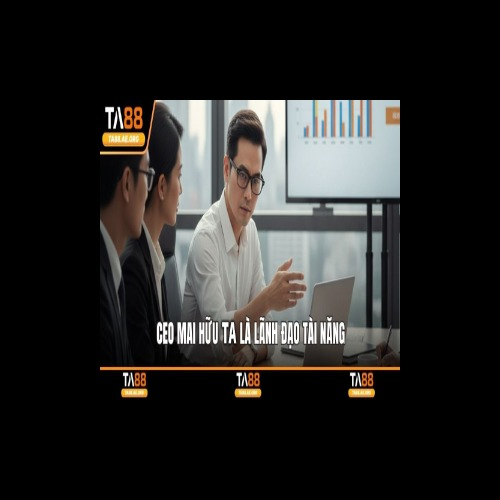 CEO Mai Hữu Ta : ceomhtata88