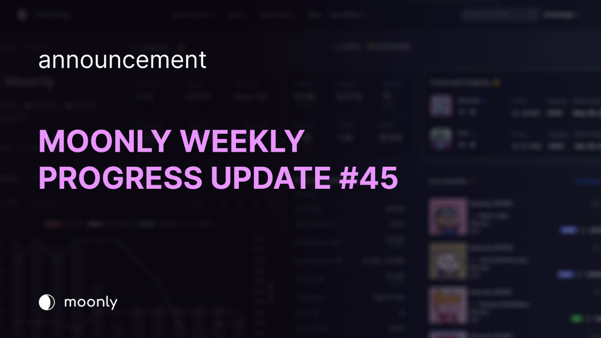 Moonly weekly progress update #45 - First Staking Client : Moonly : shtefcs