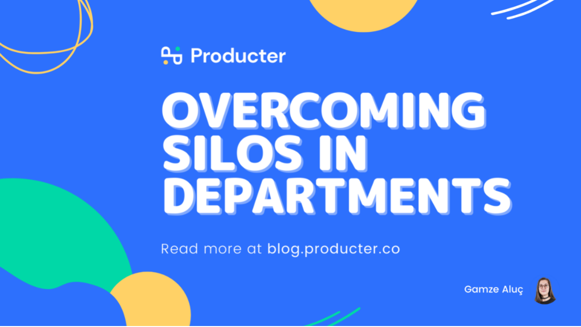 Overcoming Silos in Departments : tfdogan