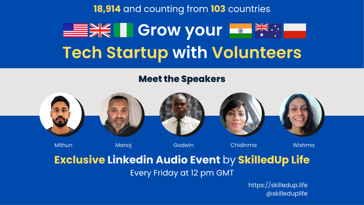 Building Tech Startups with Free Talent - join us Fri 12 pm GMT on LInkedin : SkilledUp Life : SkilledUpLife